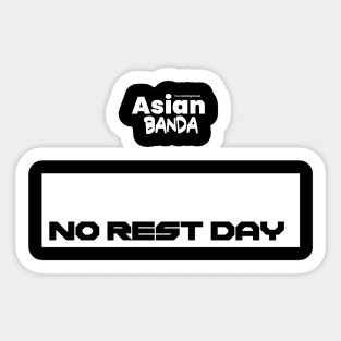 No rest day quotes Sticker